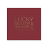 Lucky Grateful Thankful  Copper